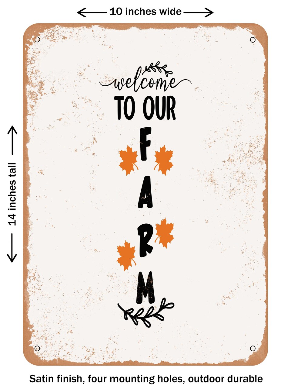DECORATIVE METAL SIGN - Welcome to Our Farm - Vintage Rusty Look